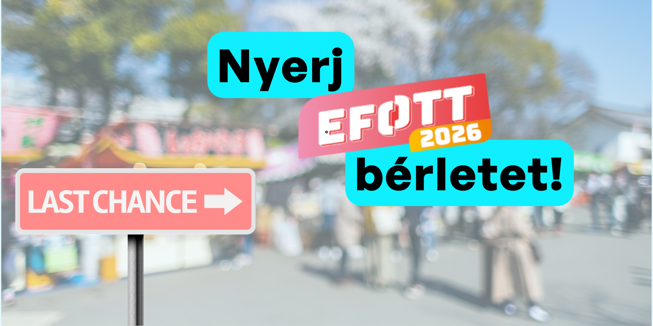 Utolsó lehetőség - Nyerj EFOTT bérletet!
